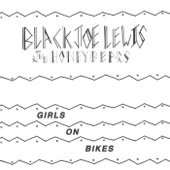 Black Joe Lewis & The Honeybears - Girls on Bikes