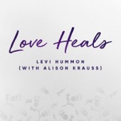 Love Heals (with Alison Krauss) [feat. Alison Krauss] artwork