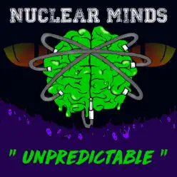 Unpredictable - Single - Nuclear Minds Unpredictable - Single - Nuclear Minds