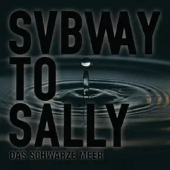 Das schwarze Meer - Single - Subway To Sally