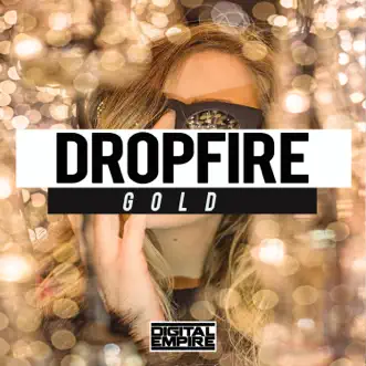 Gold - Single by Dropfire album reviews, ratings, credits