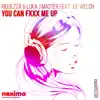 Stream & download You Can Fxxx Me Up (feat. Joe Welch) - Single