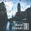 Rain Sounds 101 album lyrics, reviews, download