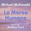 La Marea Humana (feat. Robben Ford) - Single album lyrics, reviews, download