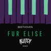 Beethoven - Fur Elise (Klutch Remix) - Single