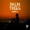 Palm Trees - Missing U