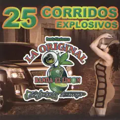 25 Corridos Explosivos by La Original Banda El Limón de Salvador Lizárraga album reviews, ratings, credits