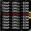 Trap V. Drill V. EDM