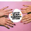 Let It Burn - Single album lyrics, reviews, download