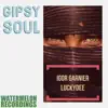 Gipsy Soul - Single album lyrics, reviews, download