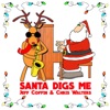 Santa Digs Me - Single