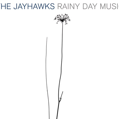 Rainy Day Music - The Jayhawks