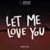 Let Me Love You (feat. Justin Bieber) [With You. Remix] - Single album cover