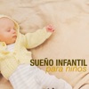 Sueño Infantil para Niños - Canciones para Dormir Profundamente