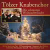Die schönsten Weihnachtslieder: Tölzer Knabenchor album lyrics, reviews, download