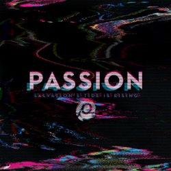 Passion - Remember (feat. Brett Younker & Melodie Malone)