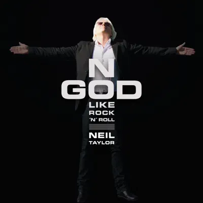 No God Like Rock n Roll - Neil Taylor