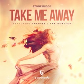 Take Me Away (feat. Therese) [The Remixes] artwork