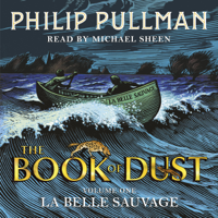 Philip Pullman - La Belle Sauvage: The Book of Dust: Volume One (Unabridged) artwork