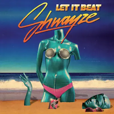 Let It Beat - Shwayze Let It Beat - Shwayze