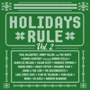 Holidays Rule (Vol. 2), 2017