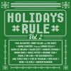 Holidays Rule (Vol. 2)