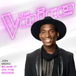 Blame It On the Boogie (The Voice Performance) - Single by Jon Mero album reviews, ratings, credits