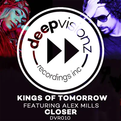 Closer (feat. Alex Mills) [Sandy Rivera's Classic Mix] - Single - Kings of Tomorrow