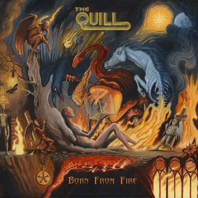 Born from Fire - The Quill Born from Fire - The Quill