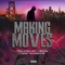 Making Moves (feat. akaFrank & Lil James) - T.M. lyrics
