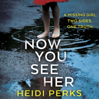 Heidi Perks - Now You See Her (Unabridged) artwork