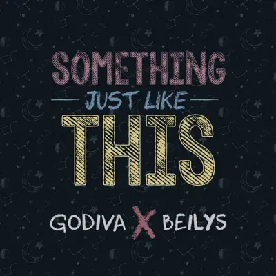 Something Just Like This - Single - Godiva