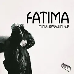 Mind Travellin' EP by Fatima album reviews, ratings, credits