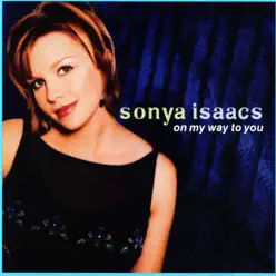 On My Way to You - Single - Sonya Isaacs