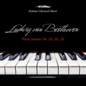 Beethoven: Piano Sonatas Nos. 23, 26 & 32 (Famous Classical Music) artwork