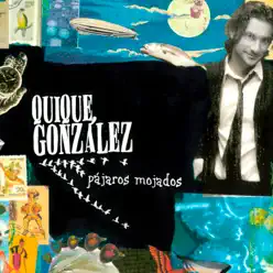 Pájaros Mojados - Quique Gonzalez