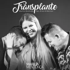 Transplante (feat. Bruno & Marrone) - Single - Marília Mendonça