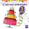 C'est mon anniversaire: 3 ans