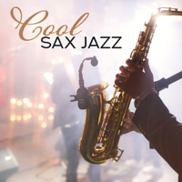 Jazz Sax Lounge Collection - Cool Sax Jazz: Smooth Relaxing Songs for Romantic Night, Sexy Sax Collection artwork