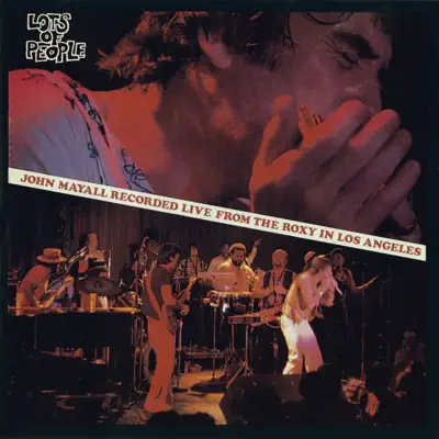 Lots of People (Live At the Roxy, Los Angeles/1976) - John Mayall Lots of People (Live At the Roxy, Los Angeles/1976) - John Mayall