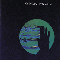 John Martyn - Solid Air (Remastered) artwork