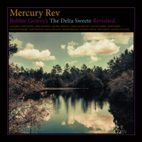 Mercury Rev - Bobbie Gentry's the Delta Sweete Revisited artwork