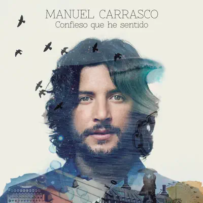 Confieso Que He Sentido (Deluxe) - Manuel Carrasco