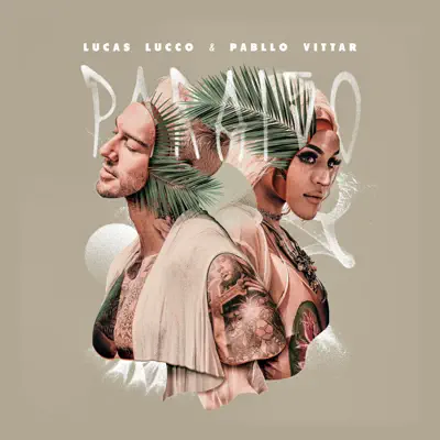 Paraíso (feat. Pabllo Vittar) - Single - Lucas Lucco