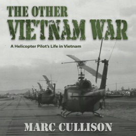 ‎The Other Vietnam War: A Helicopter Pilot's Life in Vietnam ...