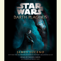 James Luceno - Darth Plagueis: Star Wars (Unabridged) artwork