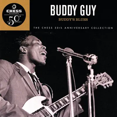 The Chess 50th Anniversary Collection: Buddy's Blues - Buddy Guy