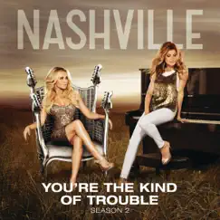 You're the Kind of Trouble (feat. Charles Esten) Song Lyrics
