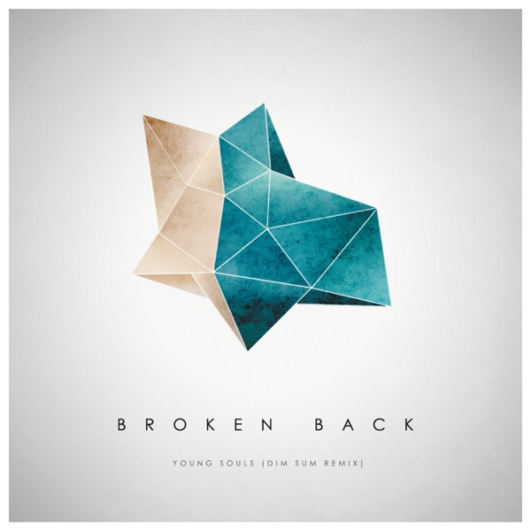 Young Souls (Dim Sum Remix) - Single - Broken Back