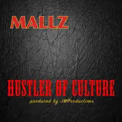 Hustler of Culture by Mallz album reviews, ratings, credits